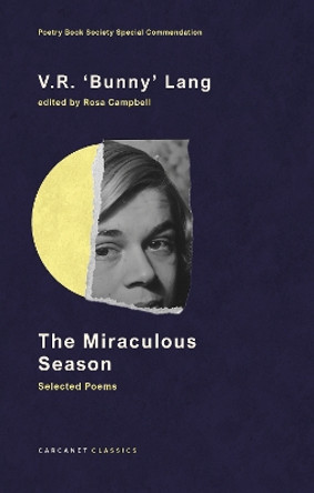 The Miraculous Season: Selected Poems by V.R. 'Bunny' Lang 9781800173378