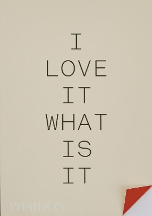 I love it. What is it?: The power of instinct in design and branding by Gyles Lingwood 9781838666064