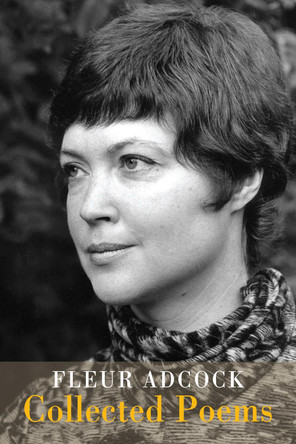 Collected Poems by Fleur Adcock 9781780376837