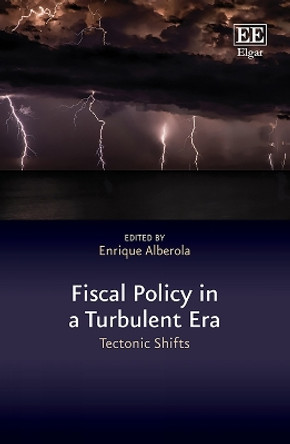 Fiscal Policy in a Turbulent Era: Tectonic Shifts by Enrique Alberola 9781035300556