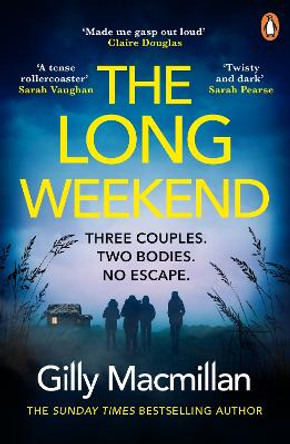 The Long Weekend: 'By the time you read this, I'll have killed one of your husbands' by Gilly Macmillan