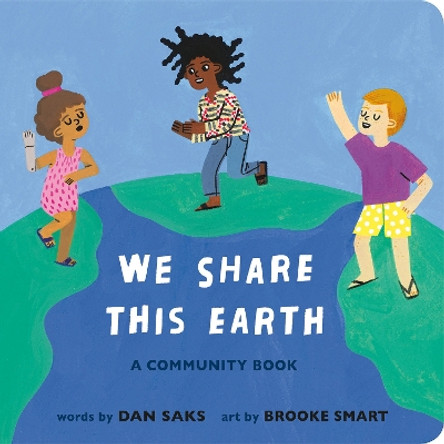 We Share This Earth: A Community Book by Dan Saks 9780593658291