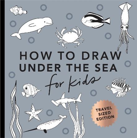 Under the Sea: How to Draw Books for Kids with Dolphins, Mermaids, and Ocean Animals (Mini) by Alli Koch 9781958803547