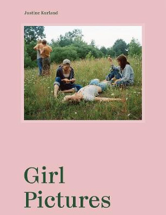 Justine Kurland: Girl Pictures by Justine Kurland