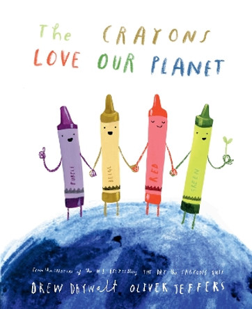 The Crayons Love our Planet by Drew Daywalt 9780008560867