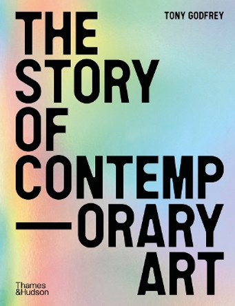The Story of Contemporary Art by Tony Godfrey 9780500297605