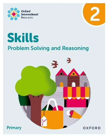 Oxford International Skills: Problem Solving and Reasoning: Practice Book 2 by Karen Morrison 9781382044523