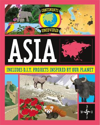 Continents Uncovered: Asia by Rob Colson 9781445180977
