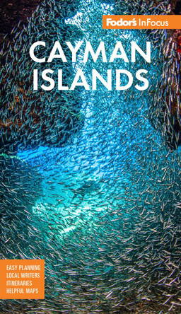 Fodor's InFocus Cayman Islands by Fodor’s Travel Guides 9781640976702