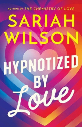 Hypnotized by Love by Sariah Wilson 9781662514227