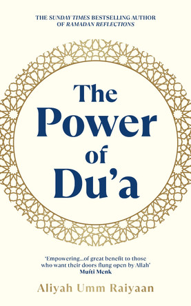 The Power of Du'a by Aliyah Umm Raiyaan 9781846048180