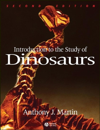 Introduction to the Study of Dinosaurs by Anthony Martin 9781405134132