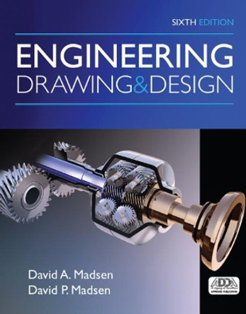 Engineering Drawing and Design by David Madsen 9781305659728