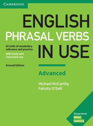 English Phrasal Verbs in Use Advanced Book with Answers: Vocabulary Reference and Practice by Michael McCarthy 9781316628096