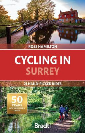 Cycling in Surrey: 21 hand-picked rides by Ross Hamilton 9781804691359