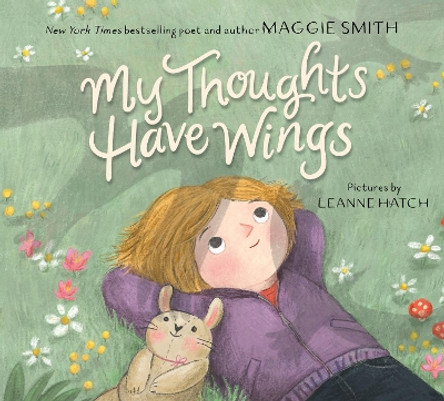 My Thoughts Have Wings by Maggie Smith 9780063214583