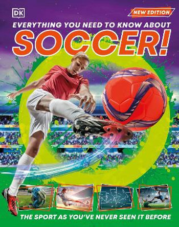 Everything You Need to Know About Soccer! by DK 9780744092035