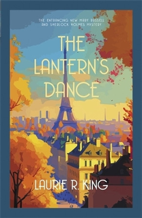 The Lantern's Dance: The intriguing mystery for Sherlock Holmes fans by Laurie R. King 9780749030247