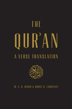 The Qur'an: A Verse Translation by M.A.R. Habib 9780871404992