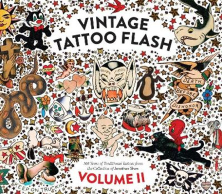 Vintage Tattoo Flash Volume 2 by Jonathan Shaw 9781576878477