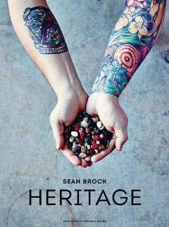 Heritage: Recipes and Stories by Sean Brock 9781579654634