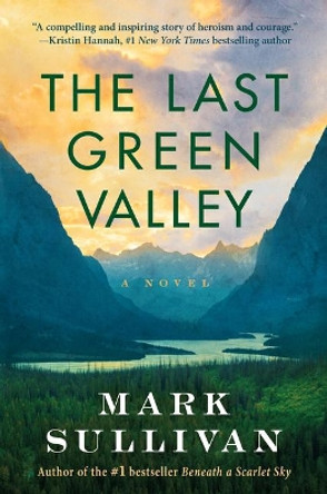 The Last Green Valley by Mark Sullivan 9781503958760