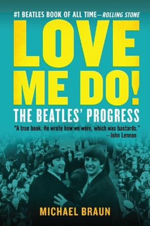 Love Me Do! the Beatles' Progress by Michael Braun 9781631682711