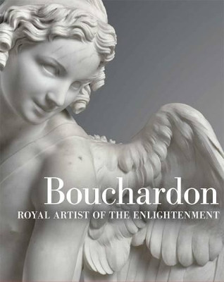 Bouchardon - Royal Artist of the Enlightenment Edouard Kopp 9781606065068