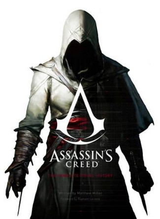 Assassin's Creed: The Definitive Visual History by Ubisoft Entertainment 9781783298822