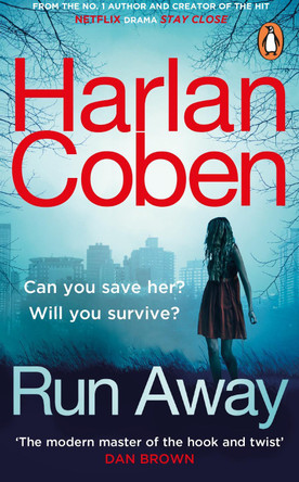 Run Away: From the #1 bestselling creator of the hit Netflix series Fool Me Once Harlan Coben 9781784751173