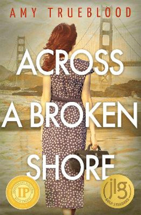 Across a Broken Shore by Amy Trueblood 9781635830422