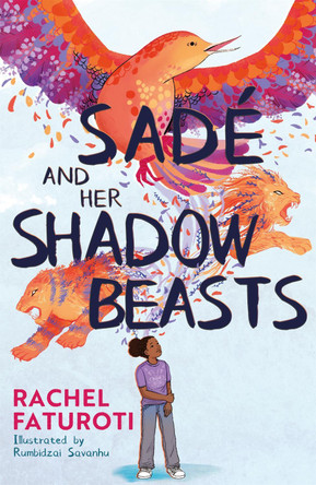 Sade and Her Shadow Beasts Rachel Faturoti 9781444963571