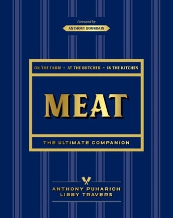 Meat: The ultimate companion by Anthony Puharich 9781743363416