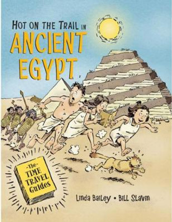 Hot On The Trail In Ancient Egypt by Bill Slavin 9781771389853