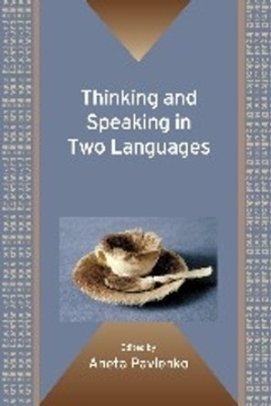 Thinking and Speaking in Two Languages by Aneta Pavlenko 9781847693372