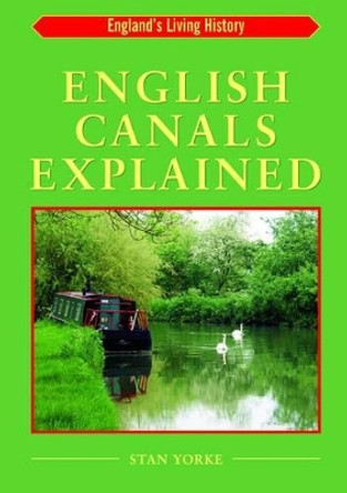 English Canals Explained by Stan Yorke 9781853068256