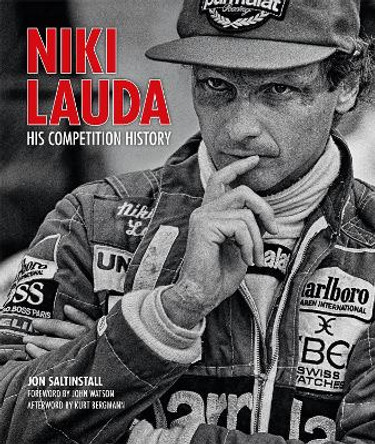 Niki Lauda: His Competition History by Jon Saltinstall 9781910505465