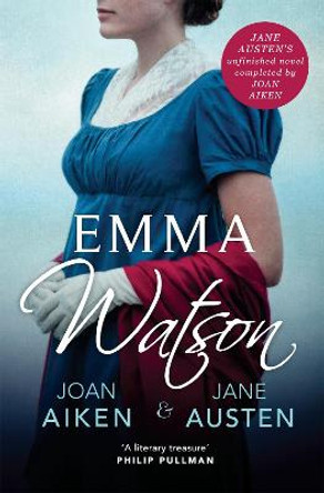 Emma Watson: Jane Austen's Unfinished Novel Completed by Joan Aiken and Jane Austen by Joan Aiken