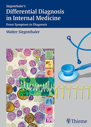 Differential Diagnosis in Internal Medicine: From Symptom to Diagnosis by Walter Siegenthaler 9783131421418