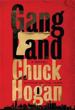 Gangland by Chuck Hogan