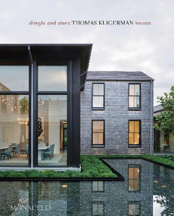 Shingle and Stone: Thomas Kligerman Houses by Thomas Kligerman
