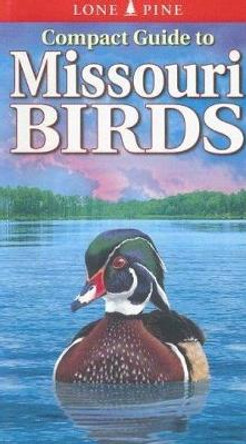 Compact Guide to Missouri Birds by Michael Roedel 9789768200020