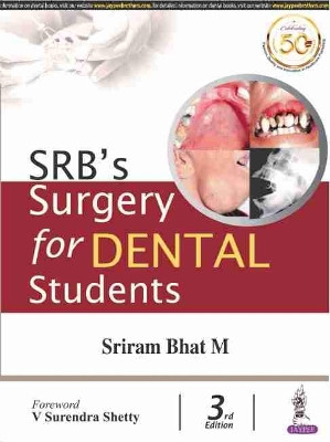SRBs Surgery for Dental Students by M Sriram Bhat 9789389587562
