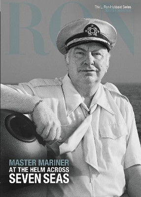 L. Ron Hubbard: Master Mariner: At the Helm Across Seven Sees by Dan Sherman 9788764934793