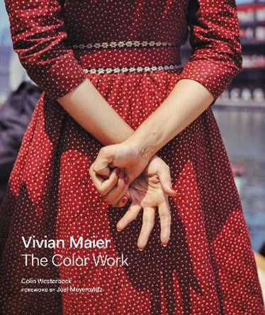 Vivian Maier: The Color Work by Colin Westerbeck 9780062795571