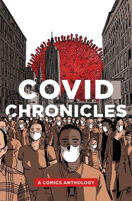 COVID Chronicles: A Comics Anthology by Kendra Boileau 9780271090146