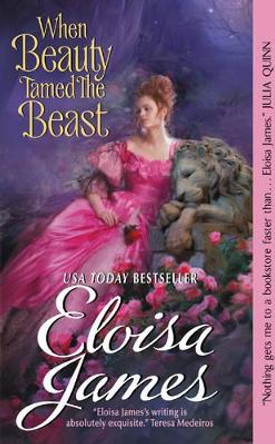 When Beauty Tamed the Beast by Eloisa James 9780062021274
