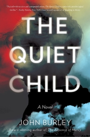 The Quiet Child by John Burley 9780062431851