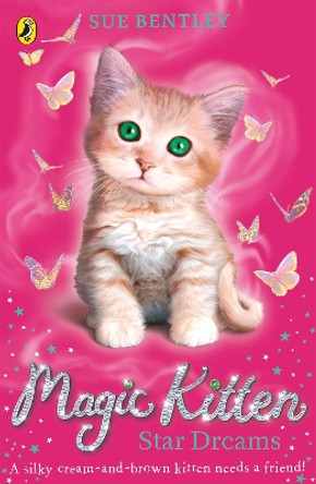 Magic Kitten: Star Dreams by Sue Bentley 9780141367781