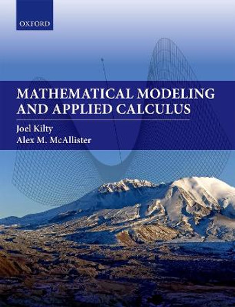 Mathematical Modeling and Applied Calculus by Joel Kilty 9780198824725